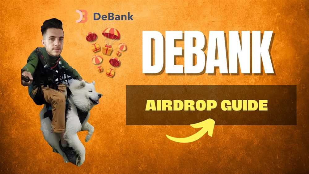A Complete Guide to Getting the DeBank Airdrop: Everything You Need to Know