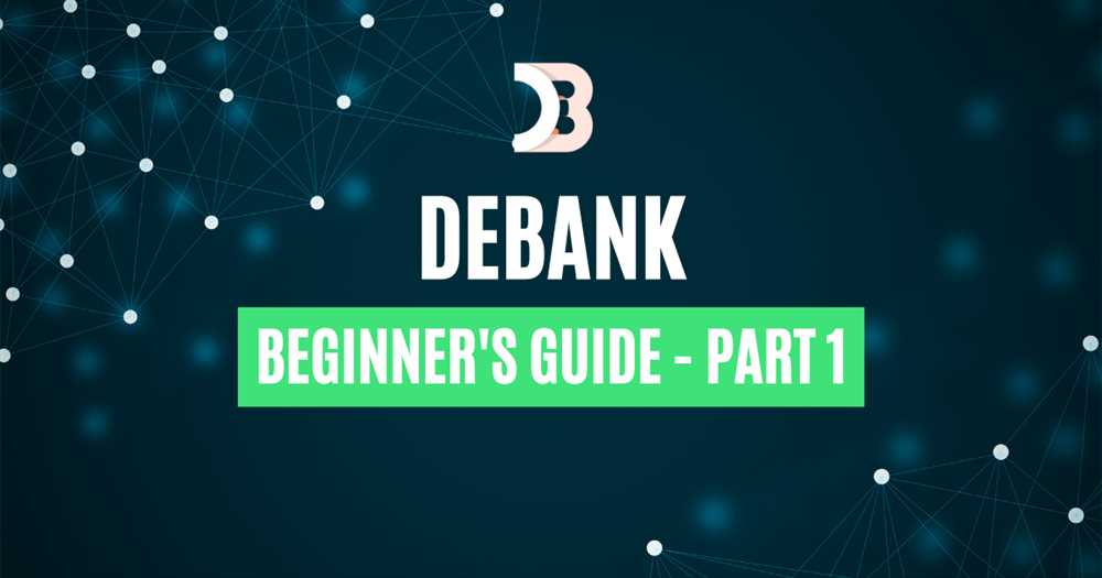 An Introduction to Debank: Exploring Its Functionality